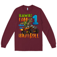 Burgundy rawr i am one this is how i roll Long Sleeve Tee - Artiststas