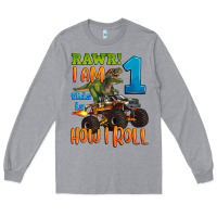 Heather Grey rawr i am one this is how i roll Long Sleeve Tee - Artiststas