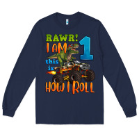 Navy rawr i am one this is how i roll Long Sleeve Tee - Artiststas