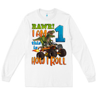 White rawr i am one this is how i roll Long Sleeve Tee - Artiststas
