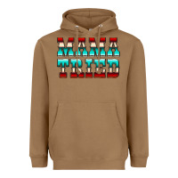 Toasted Coconut Mama Tried Serape Heavyweight Hoodie - CowCowDesign