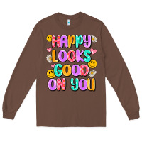Chestnut happy looks good on you Long Sleeve Tee - Artiststas