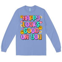 Colony Blue happy looks good on you Long Sleeve Tee - Artiststas
