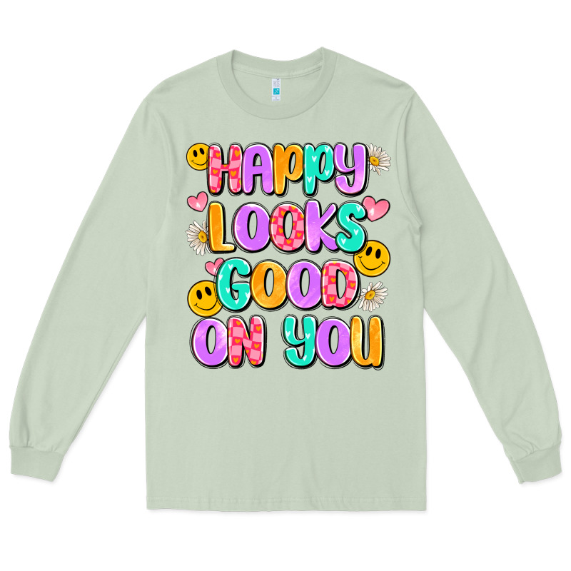 Happy Looks Good On You Long Sleeve Tee by Artiststas | Teevron