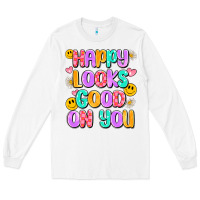 White happy looks good on you Long Sleeve Tee - Artiststas