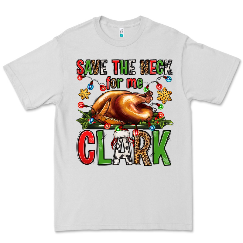 Save The Neck For Me Clark Christmas Vacation Premium Tee by Jasminsmagicworld | Teevron