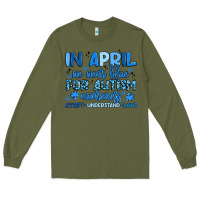 Army Green in april we wear blue for autism awareness Long Sleeve Tee - Artiststas