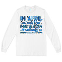 White in april we wear blue for autism awareness Long Sleeve Tee - Artiststas
