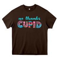 Chocolate Brown no thanks cupid Heavy Core Tee - AdoDesignShop