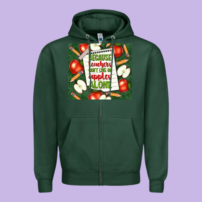 Because Teachers Can't Live On Apples Alone Tumble Zipper Hoodie Designed By Tumblerdesignbyshophia