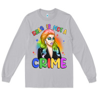 Moon Dust drag is not a crime Long Sleeve Tee - Artiststas