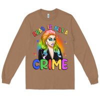 Toasted Coconut drag is not a crime Long Sleeve Tee - Artiststas