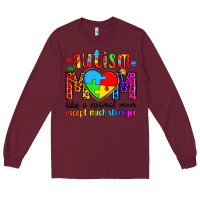 Burgundy autism mom like a normal mom except much stronger Long Sleeve Tee - Artiststas