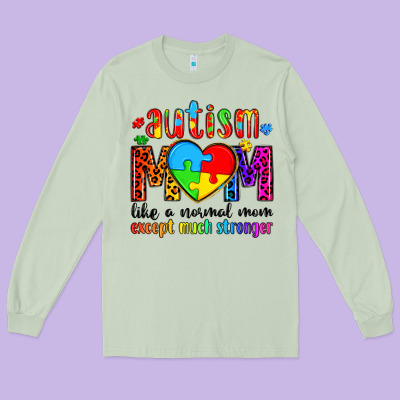 Autism Mom Like A Normal Mom Except Much Stronger Long Sleeve Tee Designed By Artiststas