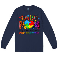 Navy autism mom like a normal mom except much stronger Long Sleeve Tee - Artiststas