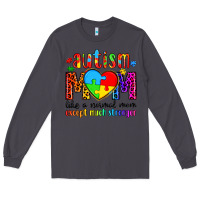 Smoke autism mom like a normal mom except much stronger Long Sleeve Tee - Artiststas