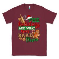 Burgundy The holidays are what you bake them Classic Tee - NancyCooperArtShop