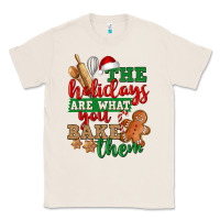 Natural The holidays are what you bake them Classic Tee - NancyCooperArtShop