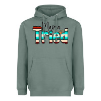 Sage Mama Tried Heavyweight Hoodie - CowCowDesign