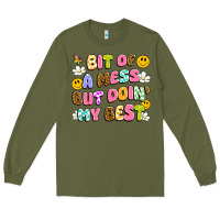 Army Green bit of a mess but doin' my best Long Sleeve Tee - Artiststas