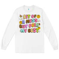 White bit of a mess but doin' my best Long Sleeve Tee - Artiststas
