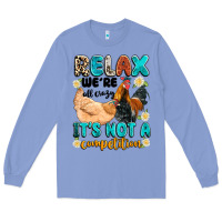 Colony Blue relax we're all crazy it's not a competition Long Sleeve Tee - Artiststas