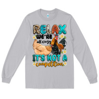 Moon Dust relax we're all crazy it's not a competition Long Sleeve Tee - Artiststas