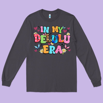 In My Delulu Era Long Sleeve Tee Designed By Artiststas