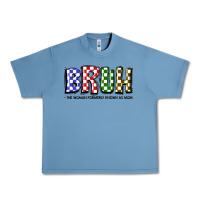 Bruh The Woman Formerly Known As Mom Urban Heavy Tee | Teevron