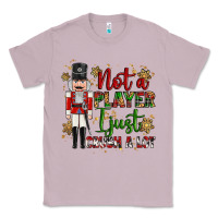 Lilac not player i just crush a lot nutcracker Classic Tee - MaliasSmallBusiness