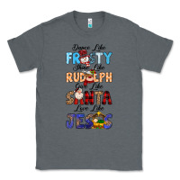 Charcoal Heather Dance Like Frosty Shine Like Rudolph Give Like Classic Tee - MaliasSmallBusiness