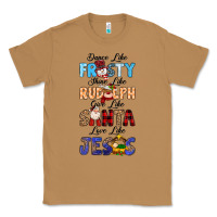 Toasted Coconut Dance Like Frosty Shine Like Rudolph Give Like Classic Tee - MaliasSmallBusiness