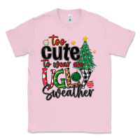 Bubblegum Pink too cute to wear ugly  christmas Classic Tee - MaliasSmallBusiness