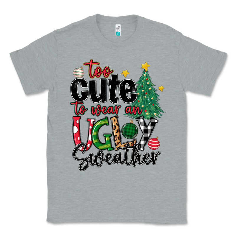 Too Cute To Wear Ugly  Christmas Classic Tee by MaliasSmallBusiness | Teevron