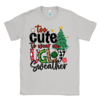 Moon Dust too cute to wear ugly  christmas Classic Tee - MaliasSmallBusiness