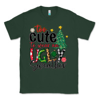 Sports Green too cute to wear ugly  christmas Classic Tee - MaliasSmallBusiness