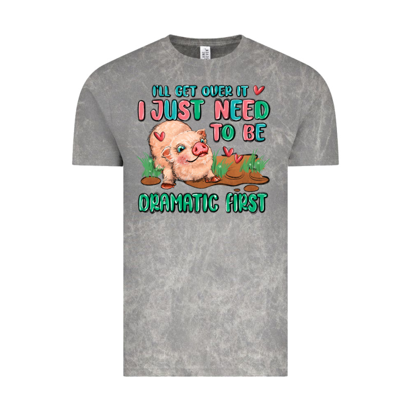 I Will Get Over It I Just Need To Be Dramatic Firs Vintage Tee by MaliasSmallBusiness | Teevron