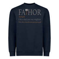 Navy Fa-Thor Like Dad Just Way Mightier Heavyweight Sweatshirt - Bettercallsaul