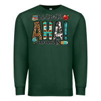 Sports Green i do it for the aha moments teacher Premium Sweatshirt - OliviaCreatesArt