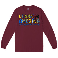 Burgundy down right amazing down syndrome awareness Long Sleeve Tee - Artiststas