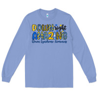 Colony Blue down right amazing down syndrome awareness Long Sleeve Tee - Artiststas