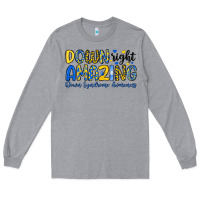 Heather Grey down right amazing down syndrome awareness Long Sleeve Tee - Artiststas