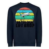 Navy Do You Even Lift Bro Heavyweight Sweatshirt - Bettercallsaul