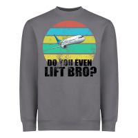 Storm Do You Even Lift Bro Heavyweight Sweatshirt - Bettercallsaul