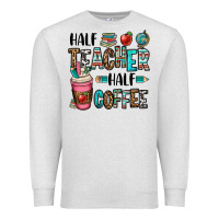 Oatmeal Heather half teacher half coffee Premium Sweatshirt - OliviaCreatesArt