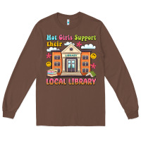 Chestnut hot girls support their local library Long Sleeve Tee - Artiststas