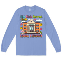 Colony Blue hot girls support their local library Long Sleeve Tee - Artiststas