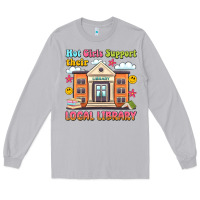 Moon Dust hot girls support their local library Long Sleeve Tee - Artiststas