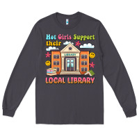Smoke hot girls support their local library Long Sleeve Tee - Artiststas