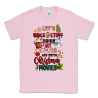 Bubblegum Pink let's bake stuff drink hot cocoa and watch christm Classic Tee - MaliasSmallBusiness
